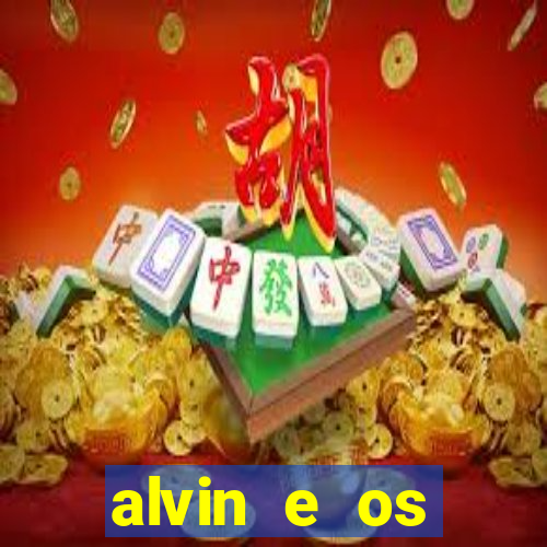 alvin e os esquilos 3 filme completo dublado download